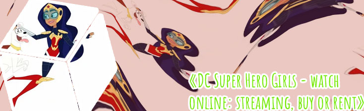 Dc super hero girls online