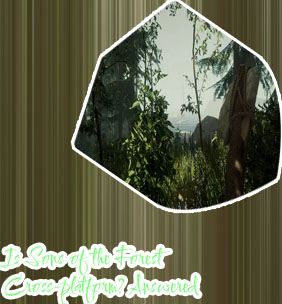 The forest cross platform