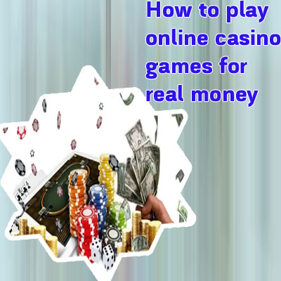 Play casino games online for real money